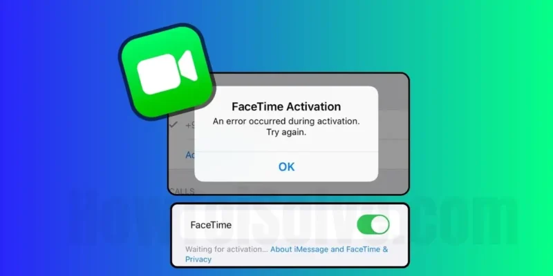 How to Fix FaceTime Waiting for Activation on iPhone (2025)?