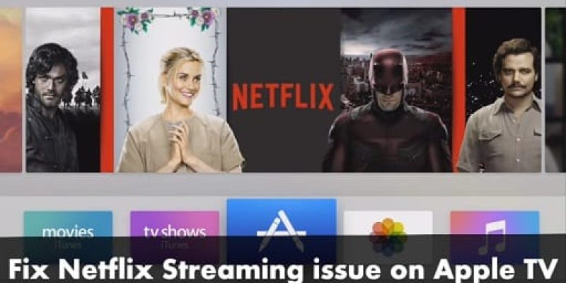 Fixed Netflix Not Working Apple TV 4K tvOS 17 in 2025