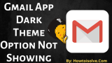 Google Gmail App Dark Theme Option Not Showing in iOS- What Should I Do?
