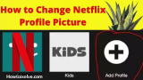 How to Change Netflix Profile Picture on Mac or PC in 2026
