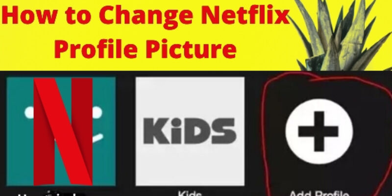 How to Change Netflix Profile Picture on Mac or PC in 2025
