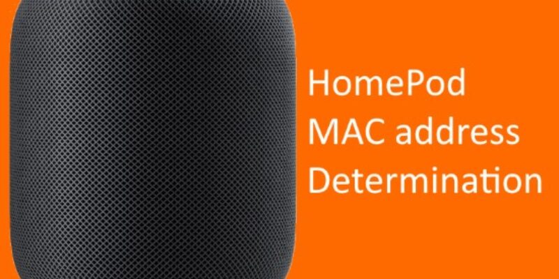 HomePod MAC Address Determination: Here’s Fix