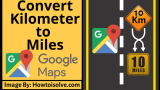 How to Switch Between KM and Miles in Google Maps on iPhone, Mac