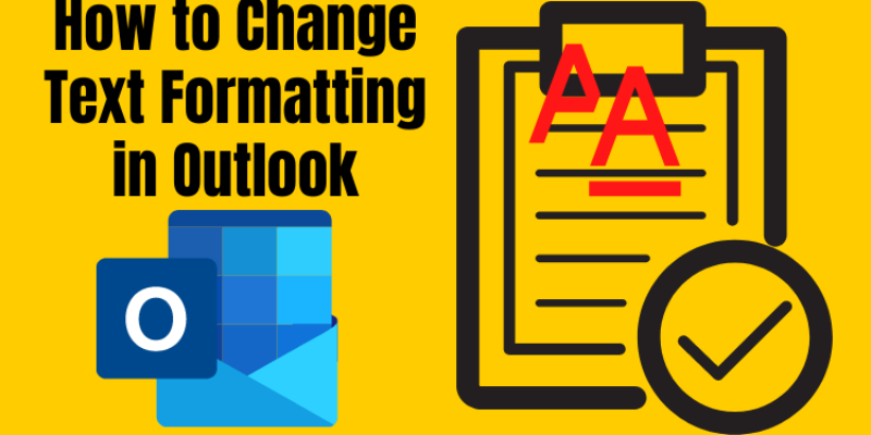 How to Change the Default Font Size in Outlook? Text Formatting