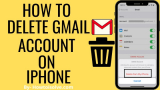 How To Remove Google Account From iPhone 17, 16, 15