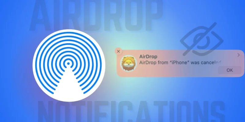 How to Fix AirDrop notification not showing on Mac or iPhone