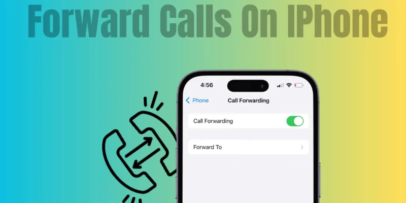 How to forward calls on iPhone 15 to other Phone