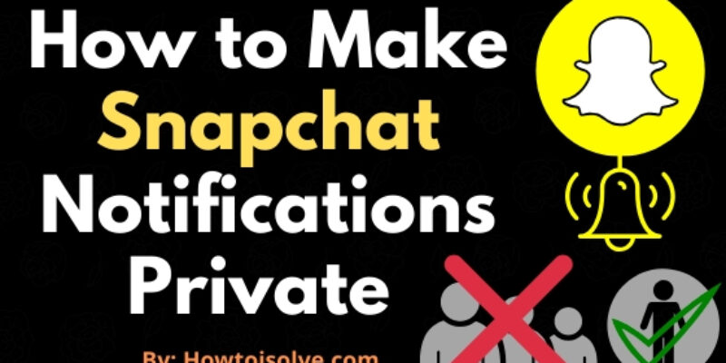 How to Make Snapchat Notifications Private on iPhone 16, 15