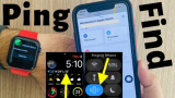 How to Ping Apple Watch Using iPhone and Contrarily