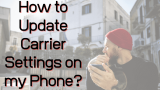 How to Update Carrier Settings on iPhone in 2026