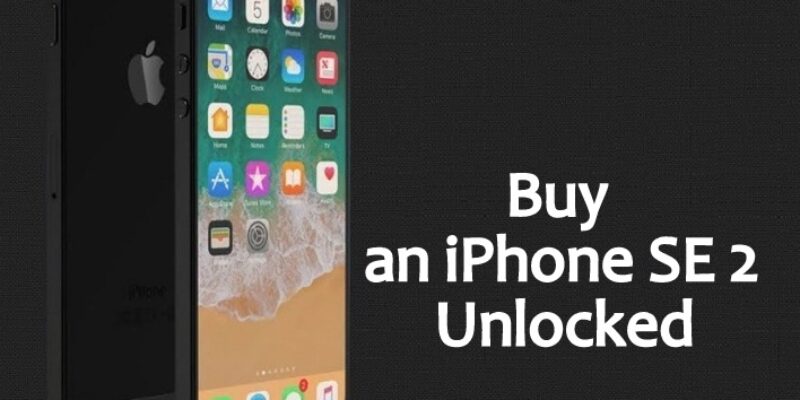 How to Buy an iPhone SE 2 Unlocked in the USA in 2025