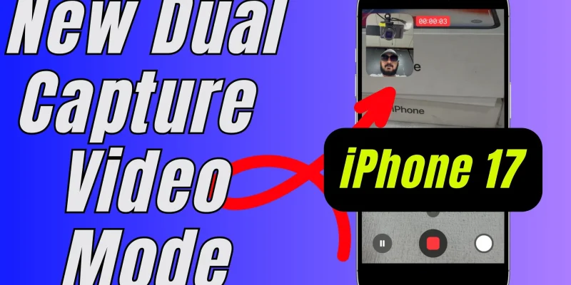 How to Use Dual Camera on iPhone 17 Pro, Pro Max
