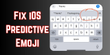Fix Predictive emoji not working on iPhone & iPad (iOS 26)
