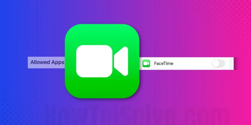 FaceTime icon Missing on iPhone or iPad (iOS 18): Here’s Fix