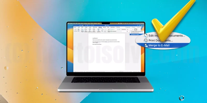 4 Steps to Fix Merge To Email Greyed Out in Word on Mac