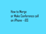 How to Merge Calls or Do Conference Call on iPhone 17, 16, 15