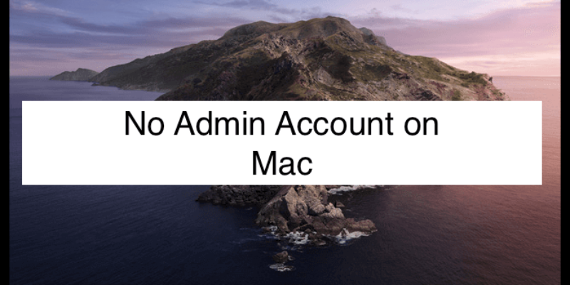 Fixed No Admin Account on Mac Tahoe, Sequoia