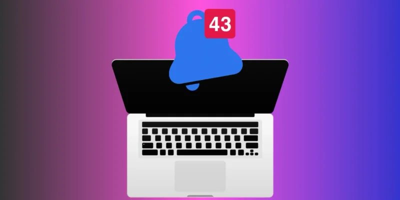 Notifications Not Showing on Macbook? 13 ways to fix it!