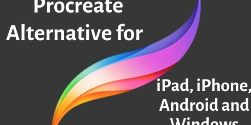 Best Free Procreate Alternative for iPad, iPhone, Android, Windows in 2026
