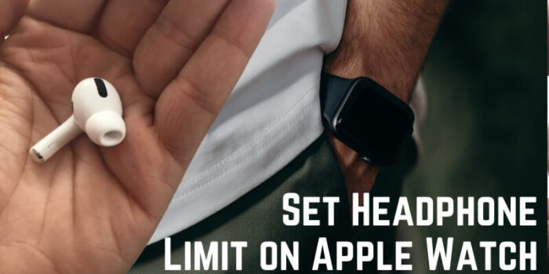 How to Reduce Loud Sounds in Headphone on Apple Watch in WatchOS 10