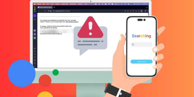 Google ‘Systems Have Detected Unusual Traffic’ on iPhone & Mac