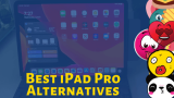 11 Best iPad Pro M1 Alternatives in 2026 That You Should Buy Today