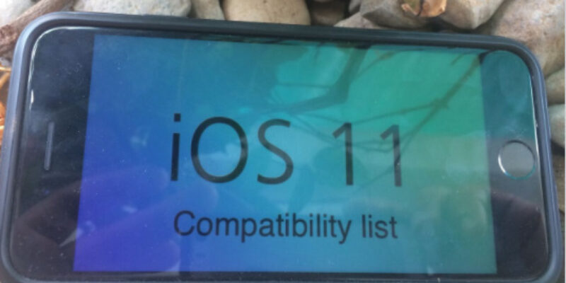 The iOS 11 Compatible Devices List: You Should Check Your Device is iOS 11 Supported