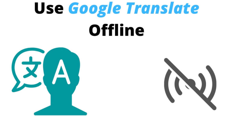 How to Use Google Translate Offline on iPhone in 2026