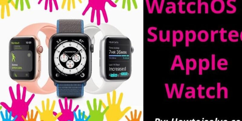 WatchOS 10 compatibility List of Apple Watch in 2026