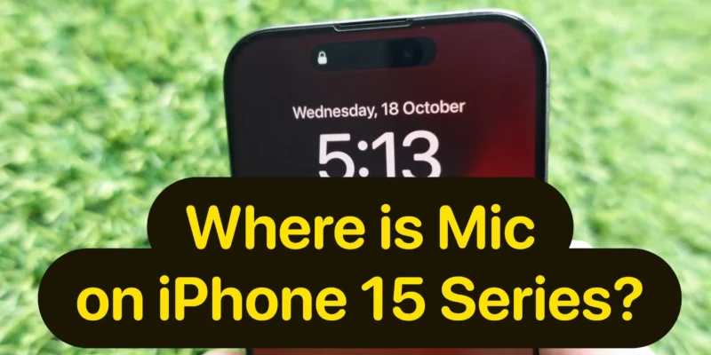 Where is the Microphone on iPhone 15 Pro, 15 Pro Max, and Plus?
