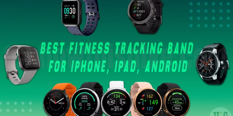 Best Fitness Tracking Band For iPhone, iPad, Android: 2025