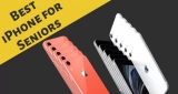 Best iPhone for Seniors of 2026 That You Should Buy