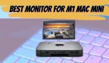 Best Monitor for Mac Mini M1 for 2026 Choose in Your Budget