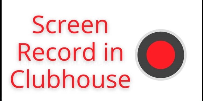 Is it possible to screen record in Clubhouse? Clubhouse privacy settings