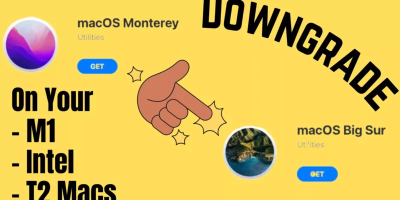How to Downgrade macOS Monterey to macOS Big Sur