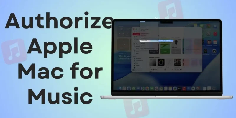 How to Authorize MacBook for Apple Music