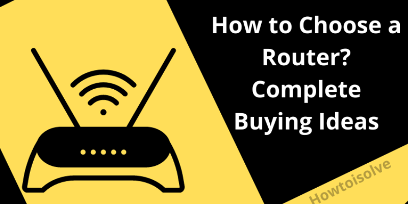 How to Choose a Router? Complete buying Ideas 2025