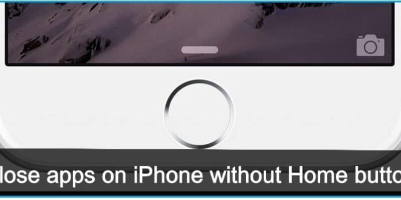 How to Close Apps on iPhone Without Home Button in 2026 [Very Easy]
