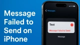 Message Failed to Send on iPhone in iOS 26: Complete Fix Guide