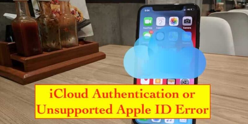 Fix iPhone XS Max Keep Showing an iCloud Authentication or Unsupported Apple ID Error
