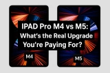 iPad Pro M4 vs M5: What’s the Real Upgrade You’re Paying For?