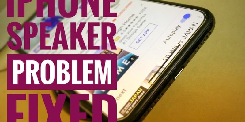 Fix iPhone 12 Speaker Not Working (Mono/Stereo, Ear Speaker)