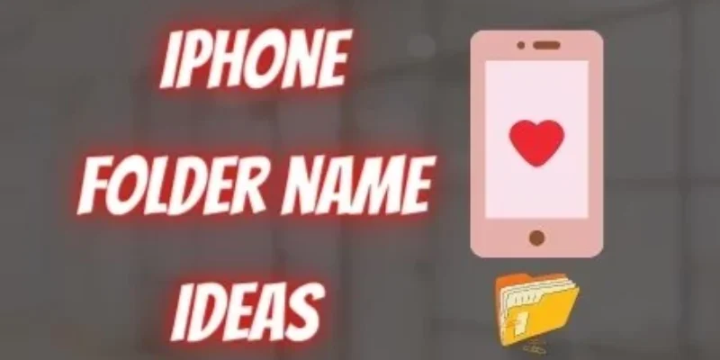 iPhone Folder Name Ideas of 2026 (Best Folder Organization Tips)