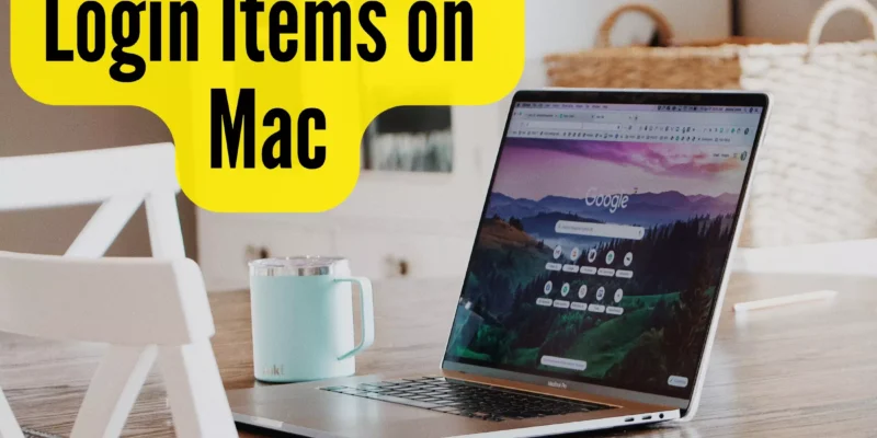 How to Add, Remove Startup Programs on MacBook