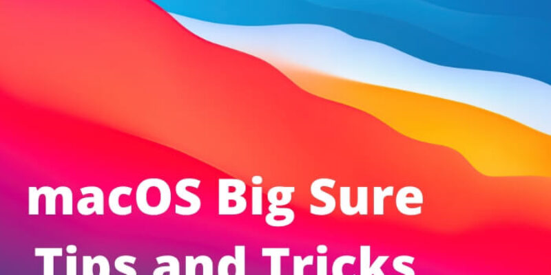 12 Best macOS Big Sur Tips and Tricks That You Must Know!