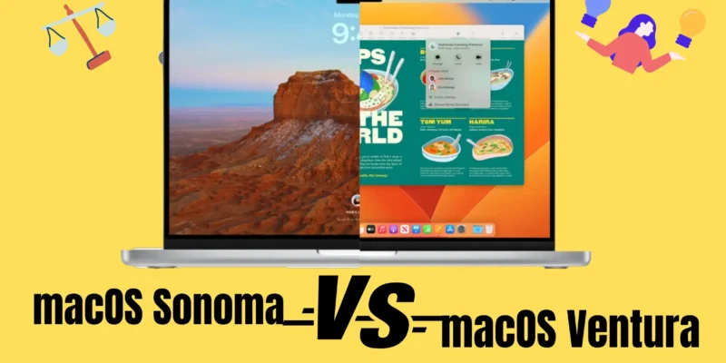 macOS Sequoia/Sonoma vs Ventura: A Side-to-Side Detailed Comparison