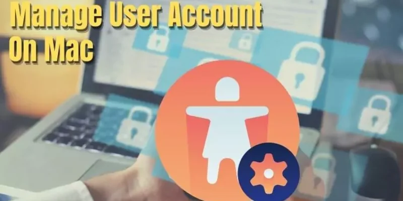 How to Add and Delete Users on a Mac (Understanding)