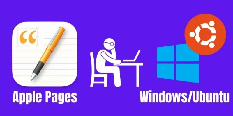 How To Open .Pages File in Windows PC & Ubuntu