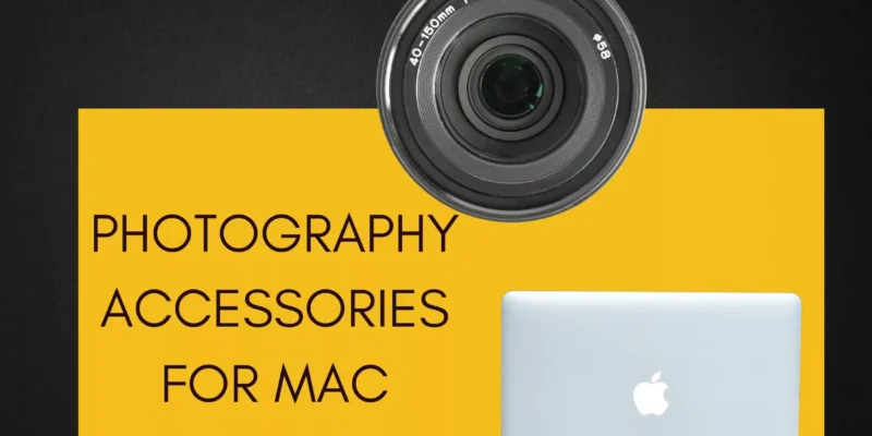 Best Photography Accessories for Mac 2025