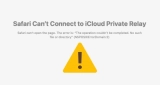 Safari Can’t Connect to iCloud Private Relay Fixed on Mac sequoia, iPhone iOS 26